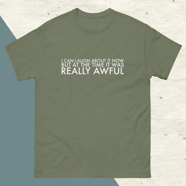 I CAN LAUGH ABOUT IT NOW BUT AT THE TIME IT WAS REALLY AWFUL - Cotton T Shirt - Image 2