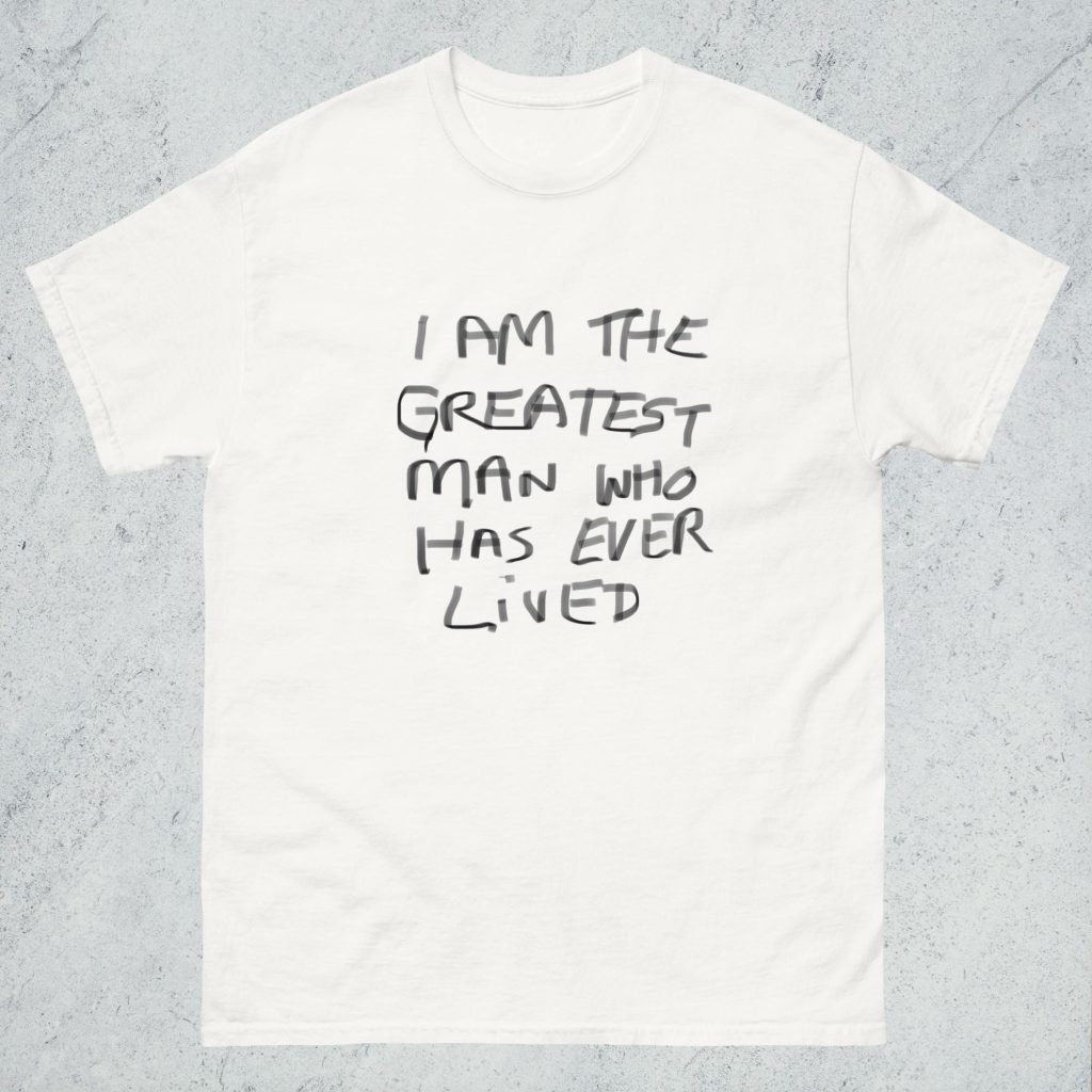 Greatest Man – Cotton T Shirt