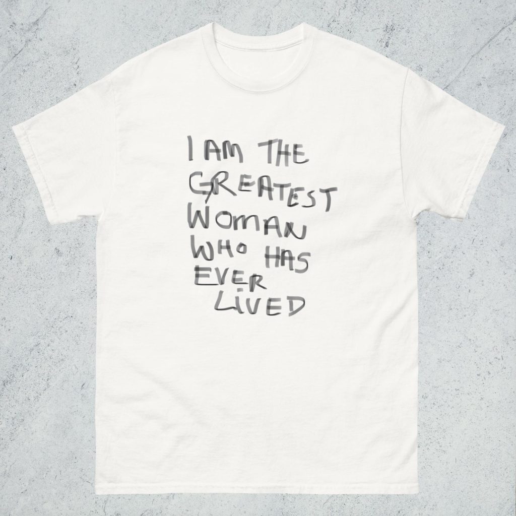 Greatest Woman - Cotton T Shirt